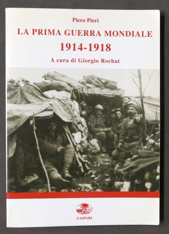 Piero Pieri - La prima guerra mondiale 1914-1918 - ed. 1999