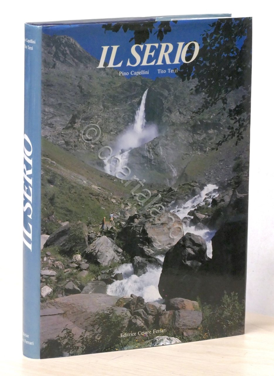 Pino Capellini - Il Serio: storia di acque e di …