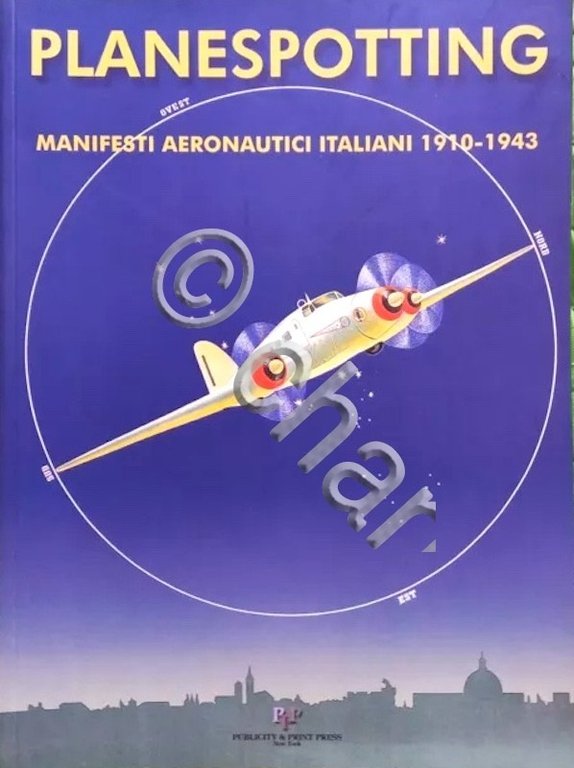 Planespotting - Manifesti aeronautici italianai 1910 1943 - ed. 2002