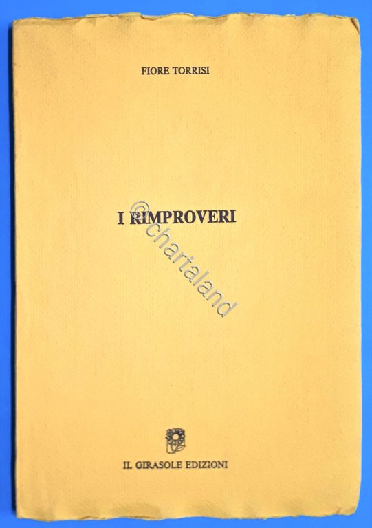 Poesia - Fiore Torrisi - I rimproveri - 1^ ed. …