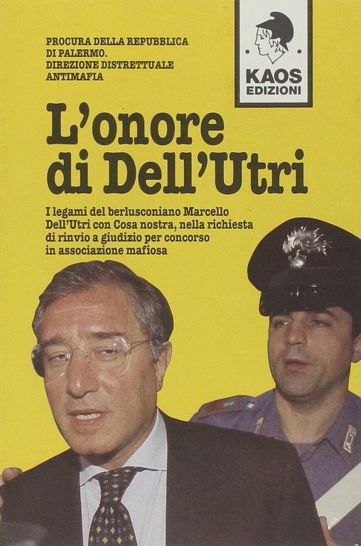 Procura Palermo - L'onore di Dell'Utri - 1^ ed. 1997  Kaos edizioni