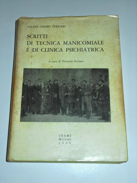 Psichiatria Ferrari - Scritti di Tecnica Manicomiale e Clinica Psichiatrica 1968