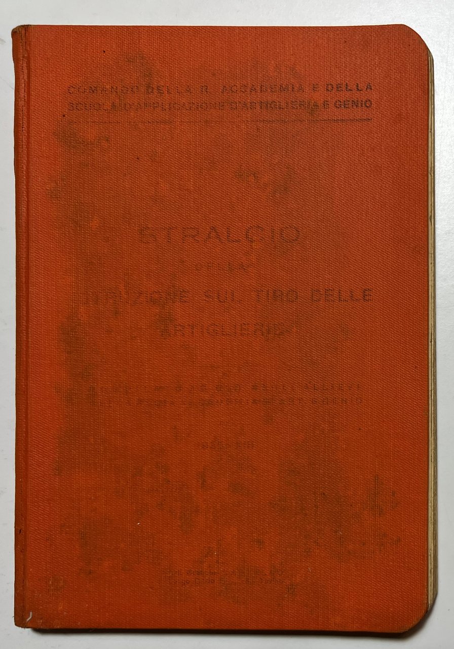 R. Accademia - Stralcio della Istruzione sul Tiro delle artiglierie …