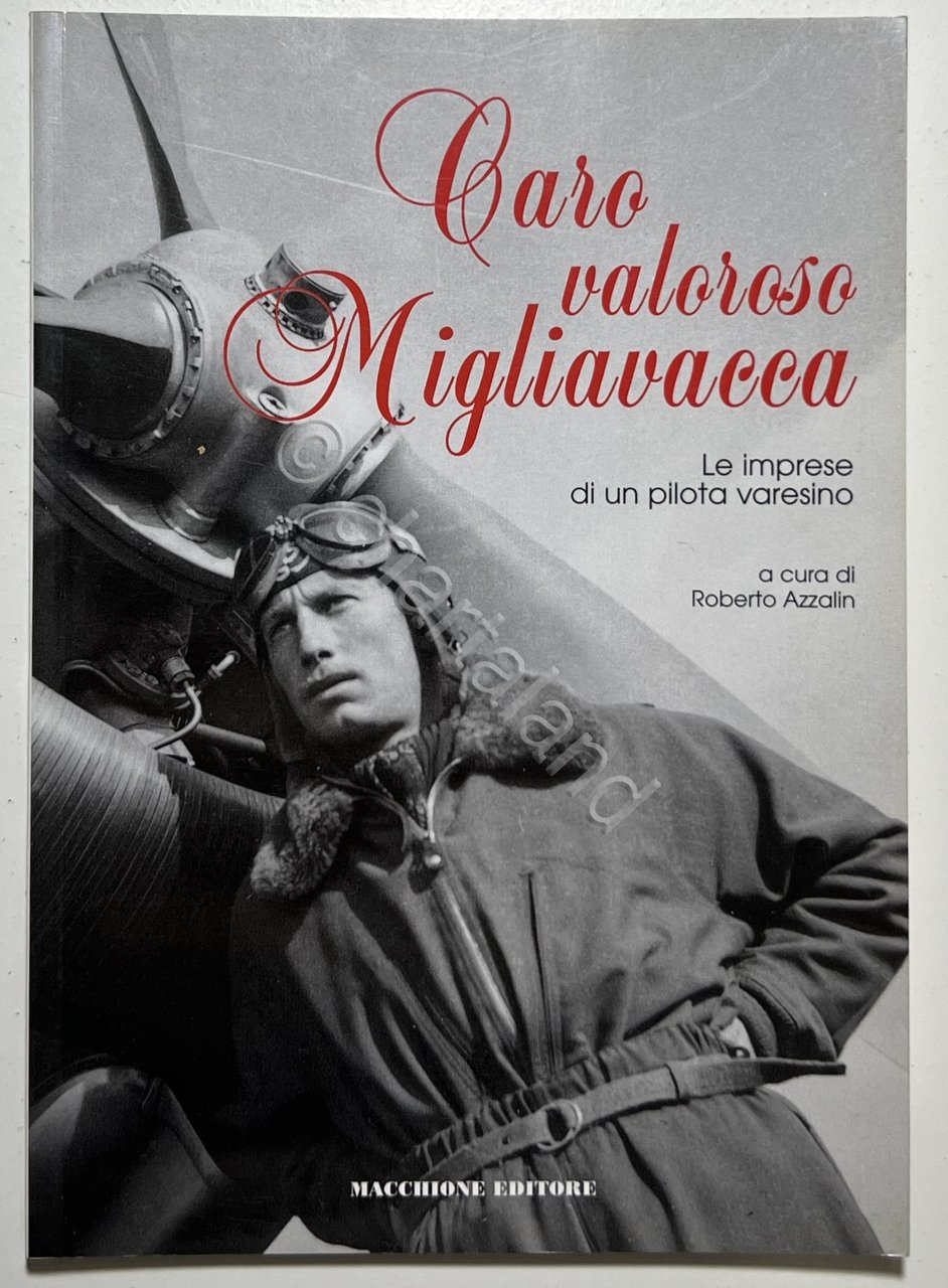 R. Azzalin - Caro valoroso Migliavacca: Le imprese di un …