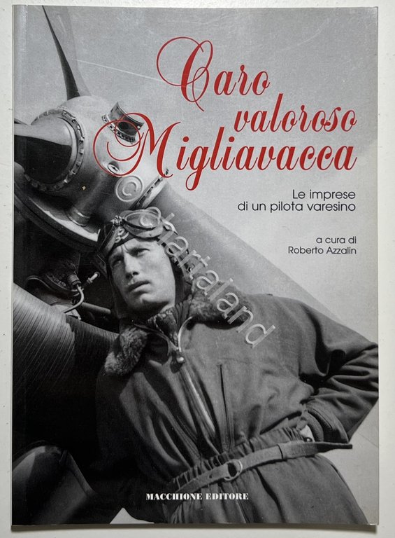 R. Azzalin - Caro valoroso Migliavacca: Le imprese di un …