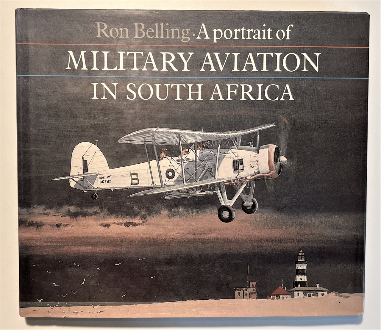 R. Belling - A portrait Military Aviation in South Africa …