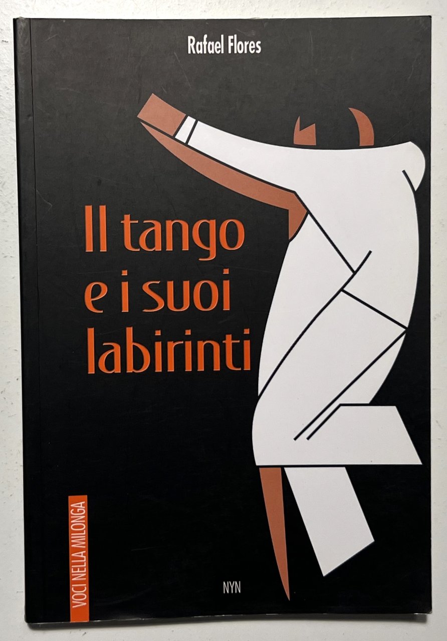 R. Flores - Il Tango e i suoi labirinti - …