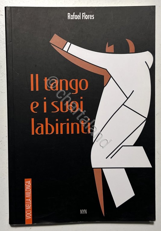 R. Flores - Il Tango e i suoi labirinti - …