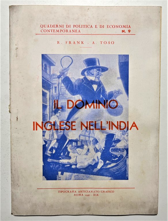 R. Frank e A. Toso - Il Dominio Inglese nell'India - ed. 1941