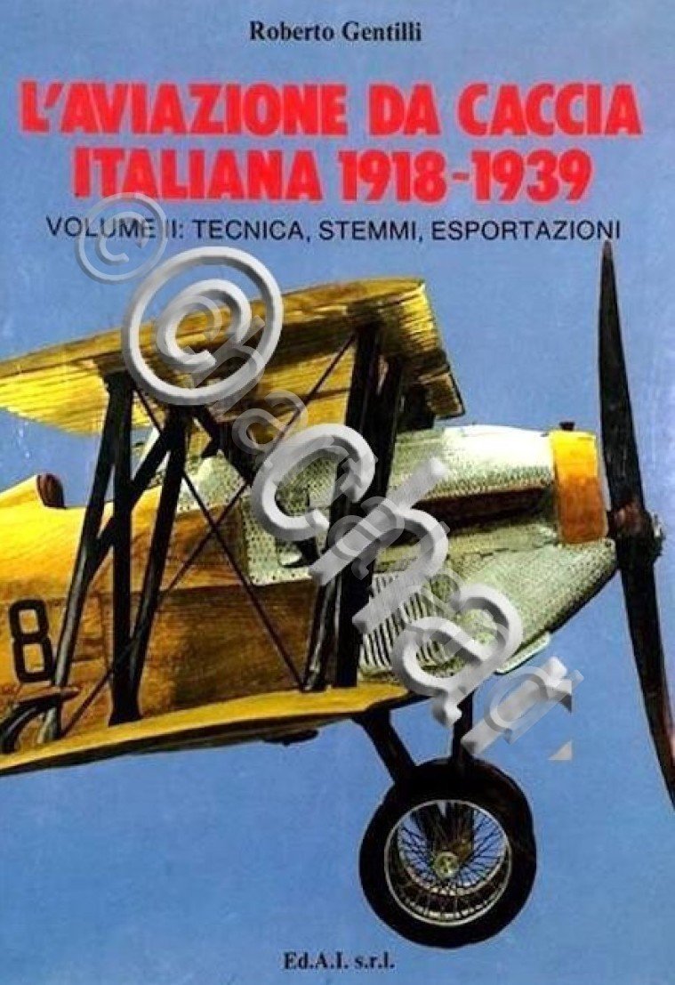 R. Gentilli - L'aviazione da caccia italiana 1918-1939 - Vol. …