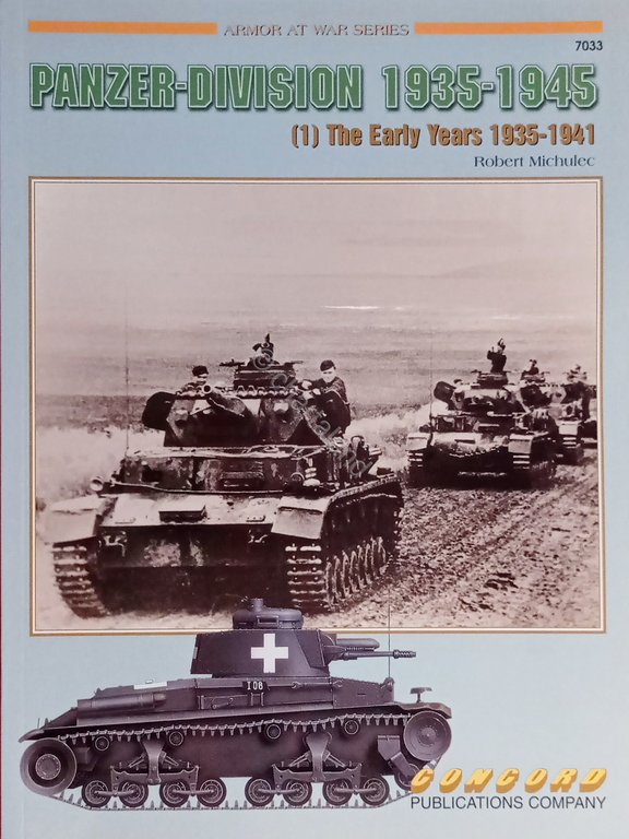 R. Michulec - Panzer Division 1935-1945: (1) The Early years …