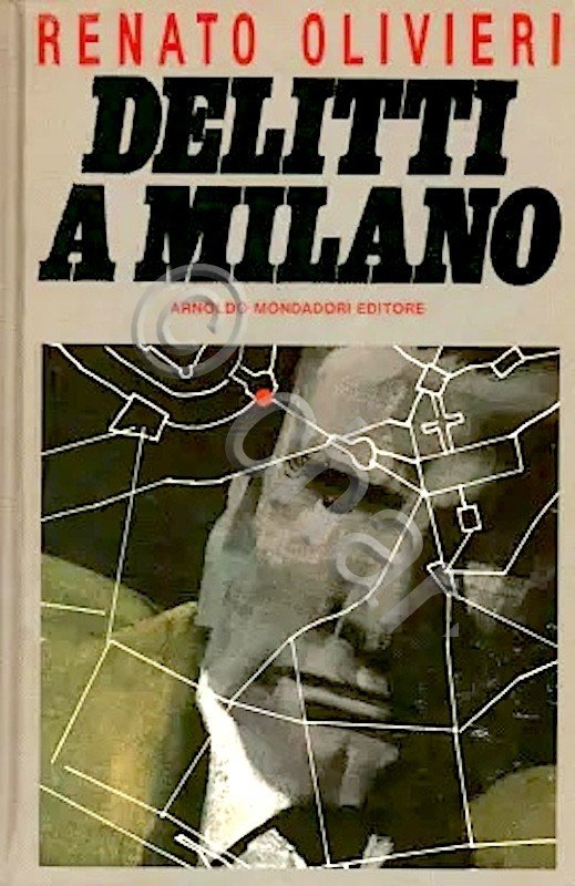 R. Olivieri - Delitti a Milano - 1^ ed. 1992