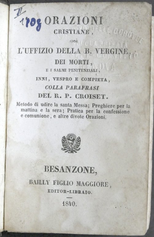 R. P. Croiset - Orazioni Cristiane cioè Uffizio della B. …