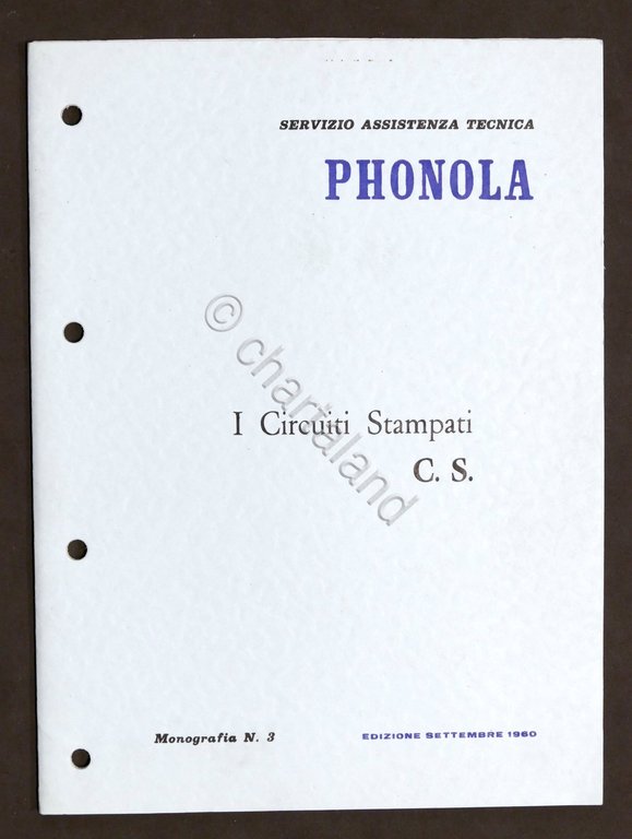 Radiotecnica - Phonola - I Circuiti Stampati C.S. - Monografia …