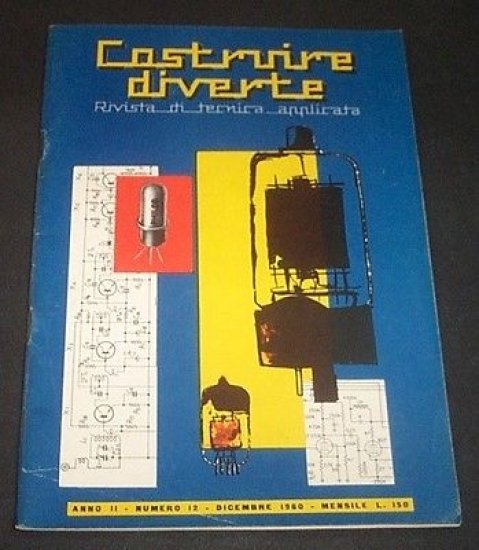 Radiotecnica - Rivista  Tecnica Applicata Costruire Diverte n. 12 - 1960 - RARO