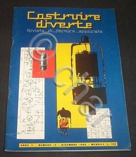Radiotecnica - Rivista Tecnica Applicata Costruire Diverte n. 12 - …