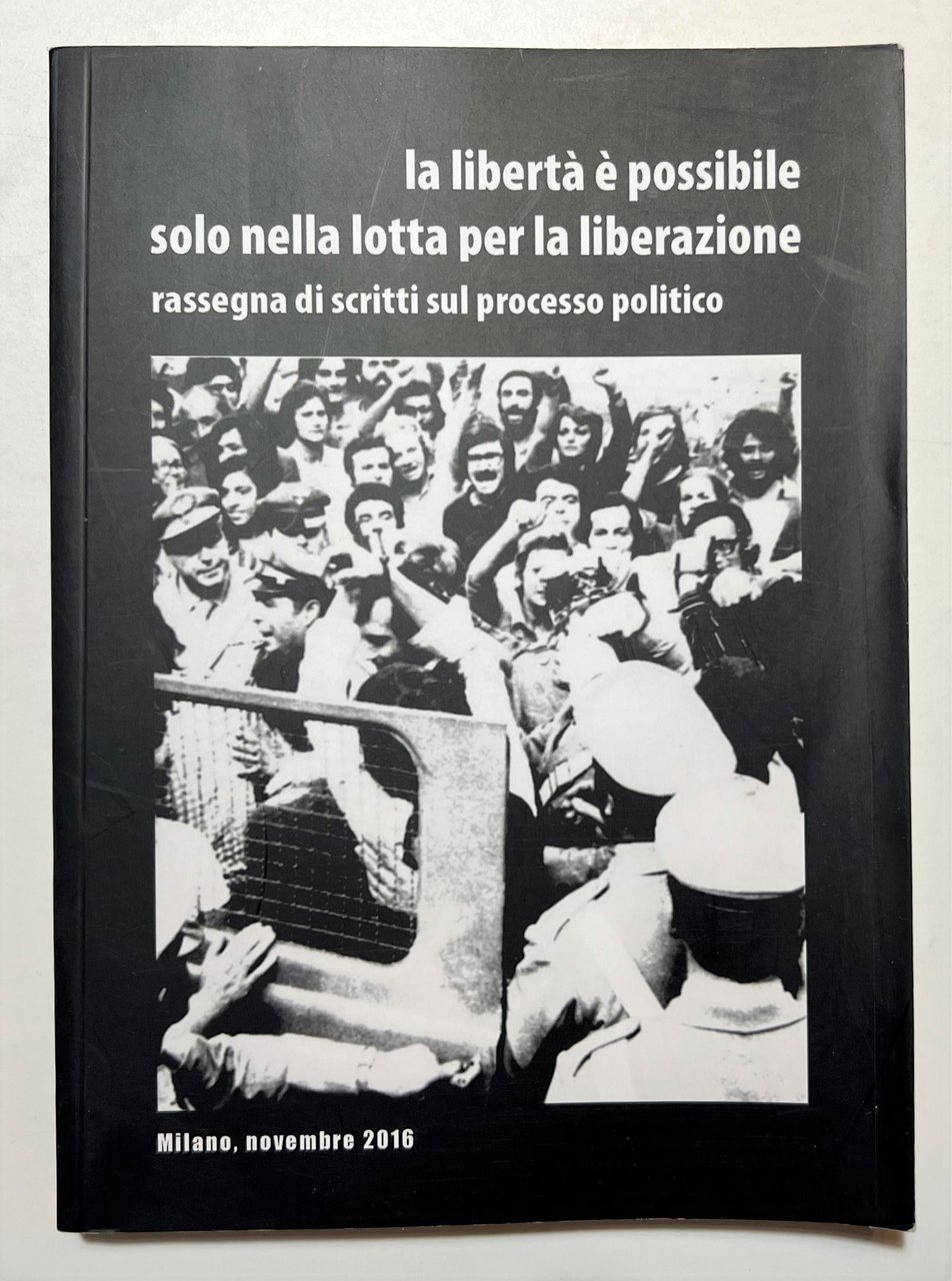 Rassegna - La Libertà è possibile solo nella Lotta per …