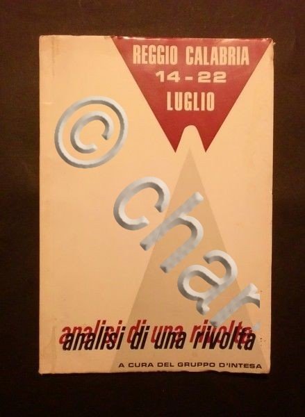 Reggio Calabria - Analisi di una rivolta - 14-22 luglio …
