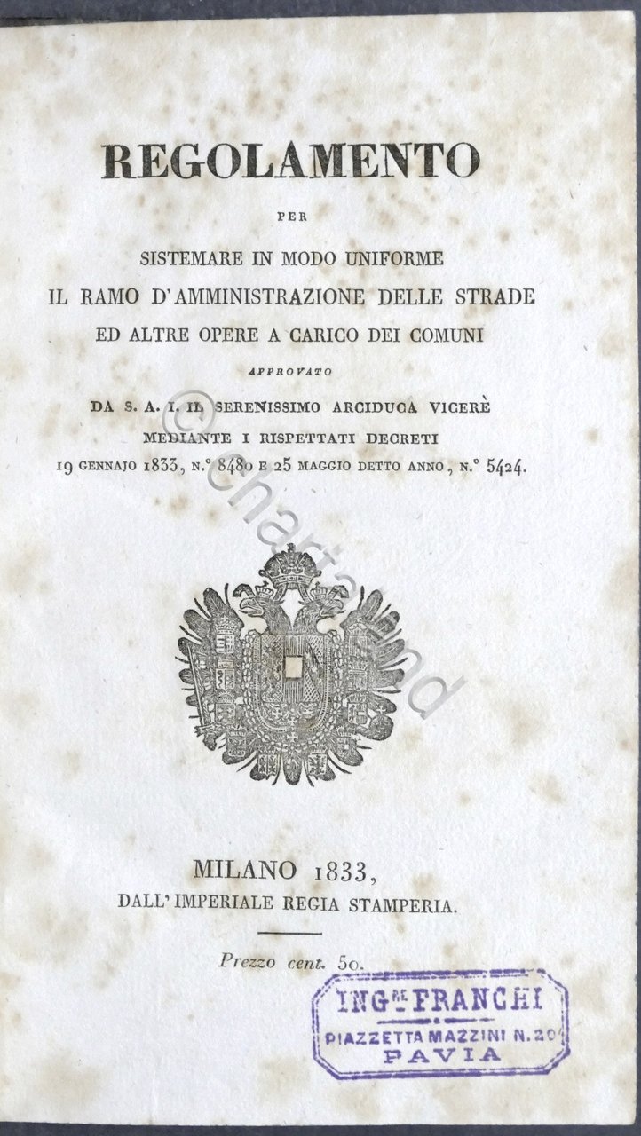 Regolamento per sistemare il ramo d'amministrazione delle strade - ed. …