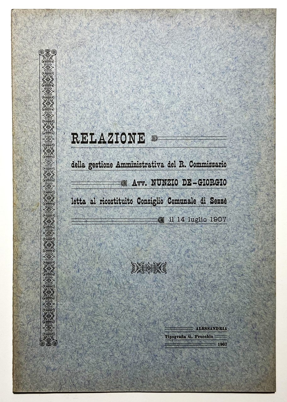 Relazione Gestione Amministrativa R. Commissario N. De-Giorgio - Sezzè -1907 | Immagine principale