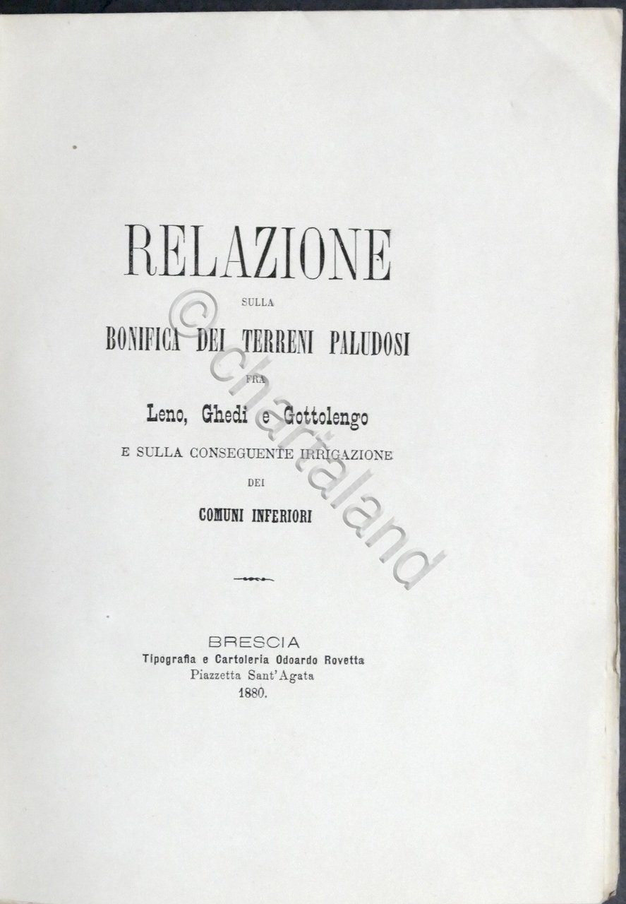 Relazione sulla bonifica dei terreni paludosi fra Leno, Ghedi e …
