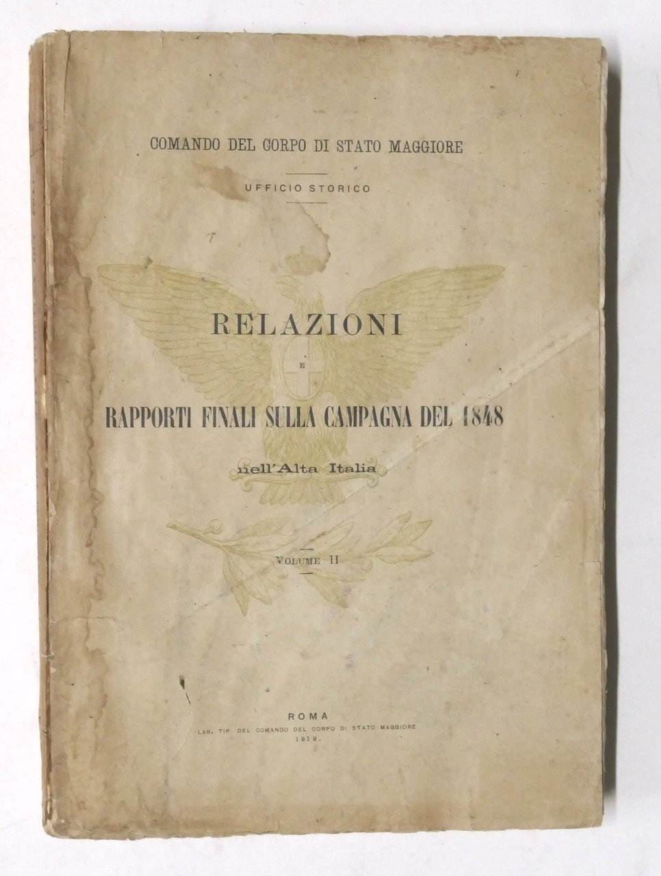 Relazioni e rapporti finali sulla Campagna del 1848 Alta Italia …