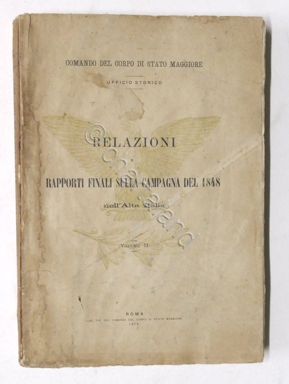 Relazioni e rapporti finali sulla Campagna del 1848 Alta Italia …