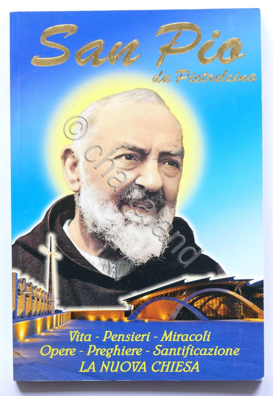 Religione - Biografie - San Pio da Pietrelcina - ed. …