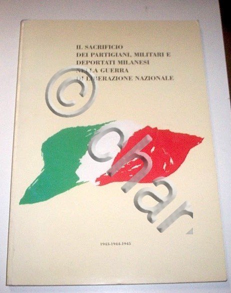 Resistenza Milano ANPI Il sacrificio partigiani militari deportati - 1^ …