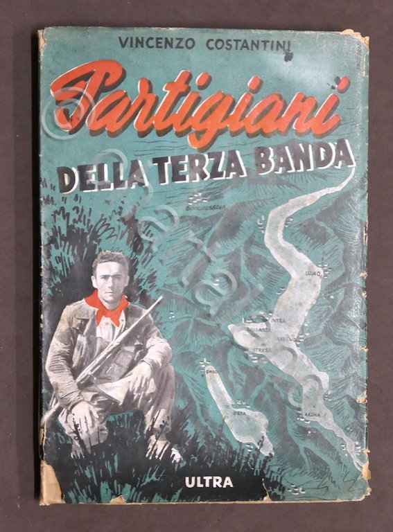Resistenza WWII - V. Costantini - Partigiani della terza banda …