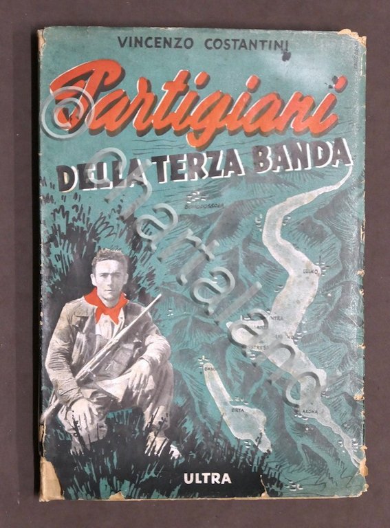 Resistenza WWII - V. Costantini - Partigiani della terza banda …