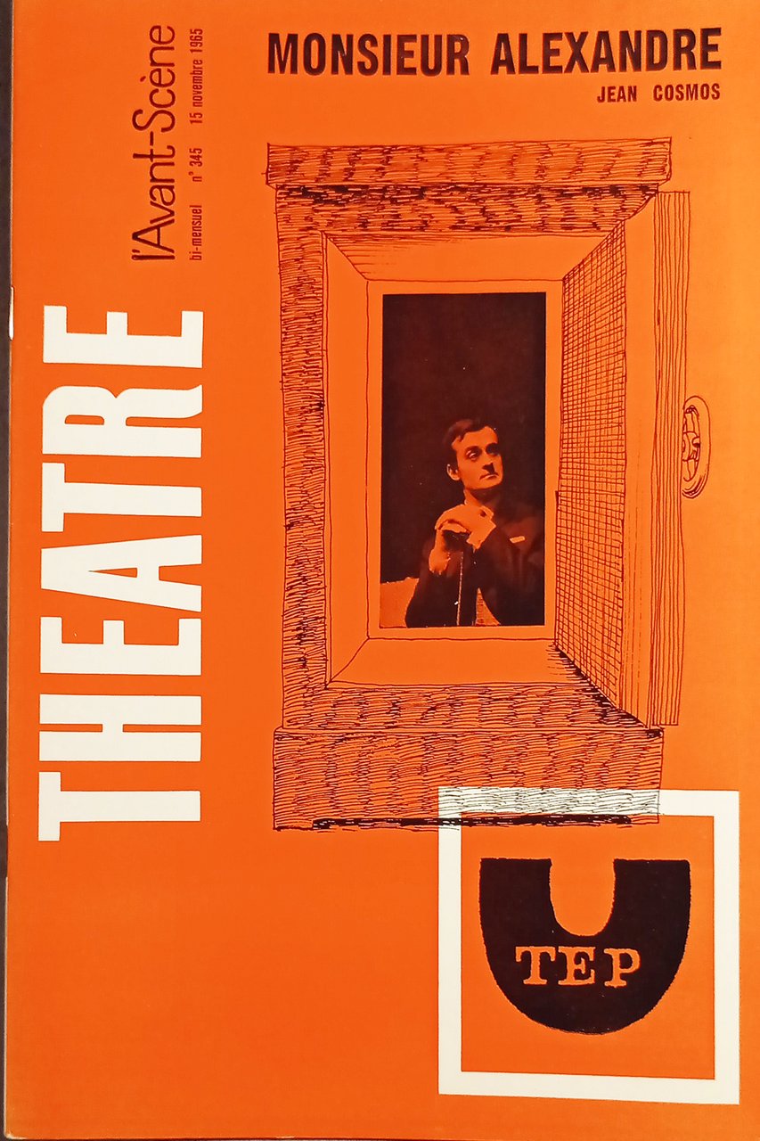 Revue - L'Avant-Scène Theatre n. 345 - Monsieur Alexandre - …