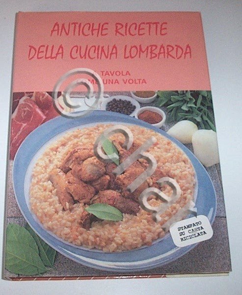 Ricettario Antiche ricette cucina lombarda - A tavola come una …