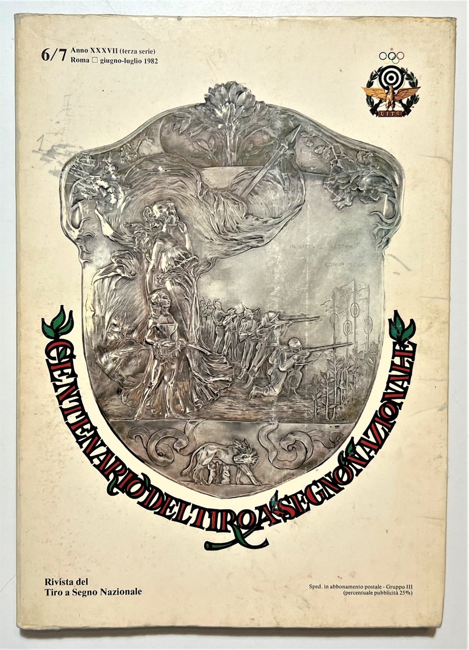 Rivista - Centenario 1882-1982 - Garibaldi - Tiro a Segno …