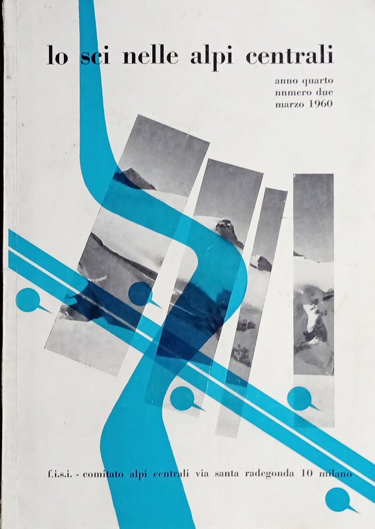 Rivista - Lo Sci nelle Alpi Centrali - N. 2 - 1960