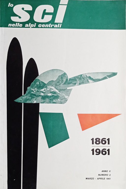 Rivista - Lo Sci nelle Alpi Centrali - N. 2 - 1961