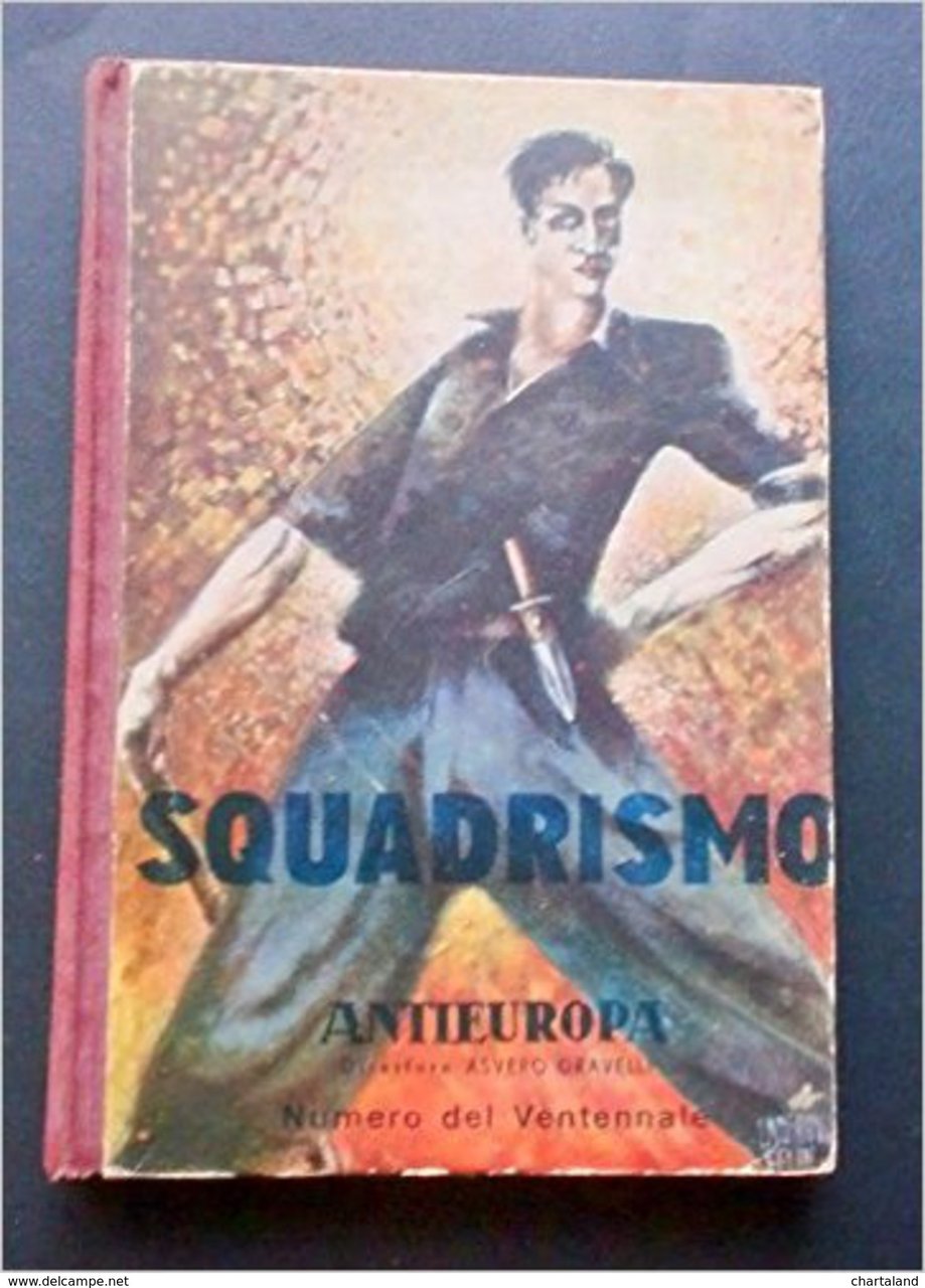 Rivista Antieuropa - Numero del Ventennale dedicato allo Squadrismo - …
