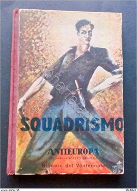 Rivista Antieuropa - Numero del Ventennale dedicato allo Squadrismo - …