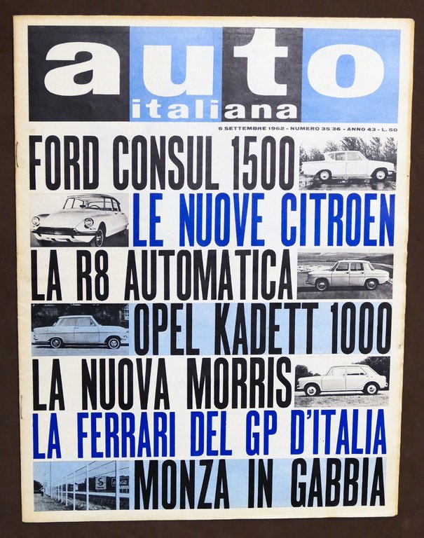 Rivista Automobilismo Auto Italiana N° 35/36 - 1962 - Ferrari del G.P. d'Italia