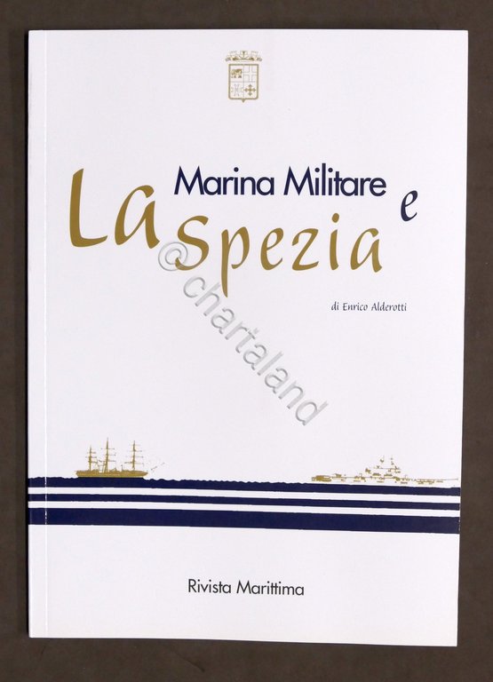 Rivista Marittima - Alderotti - Marina Militare e La Spezia …