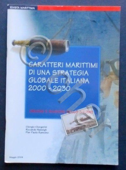 Rivista Marittima - Caratteri Marittimi di una Strategia Globale Italiana …