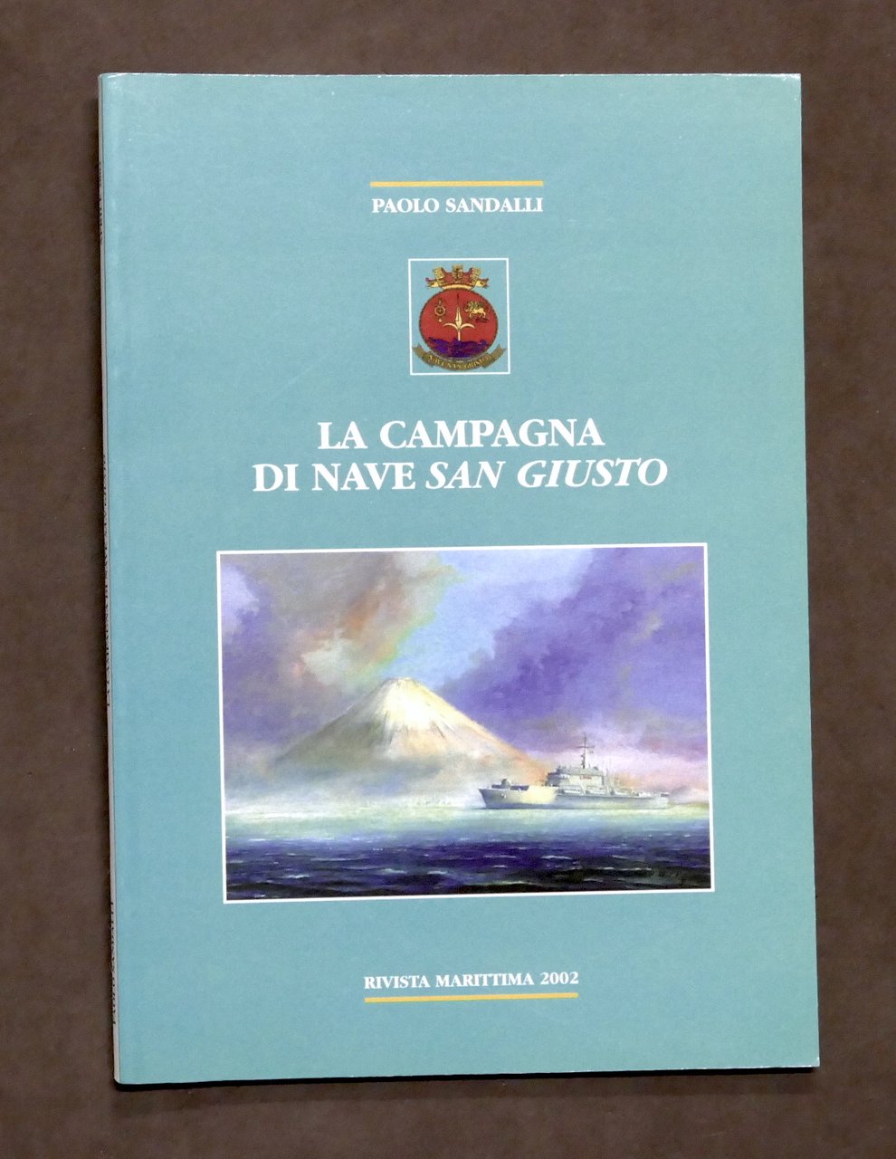 Rivista Marittima - Sandalli - La Campagna di Nave San …