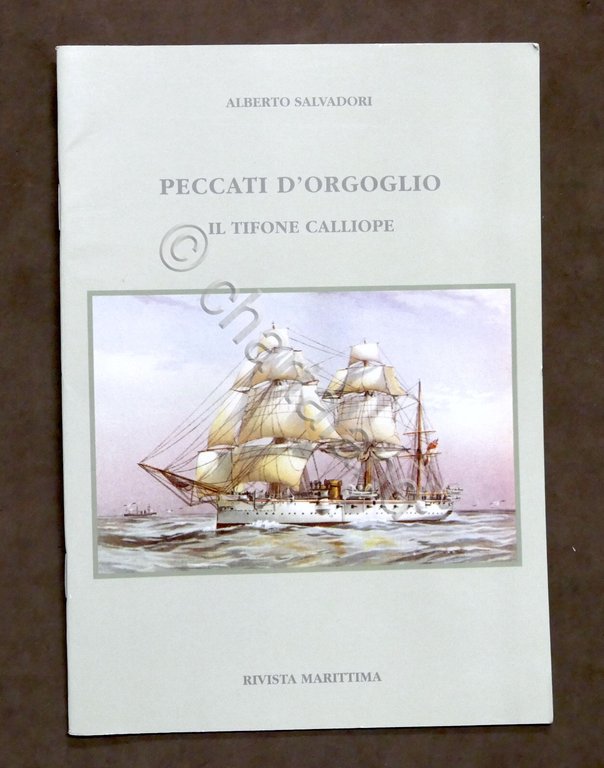 Rivista Marittima Salvadori - Peccati d'orgoglio Il tifone Calliope 1^ …