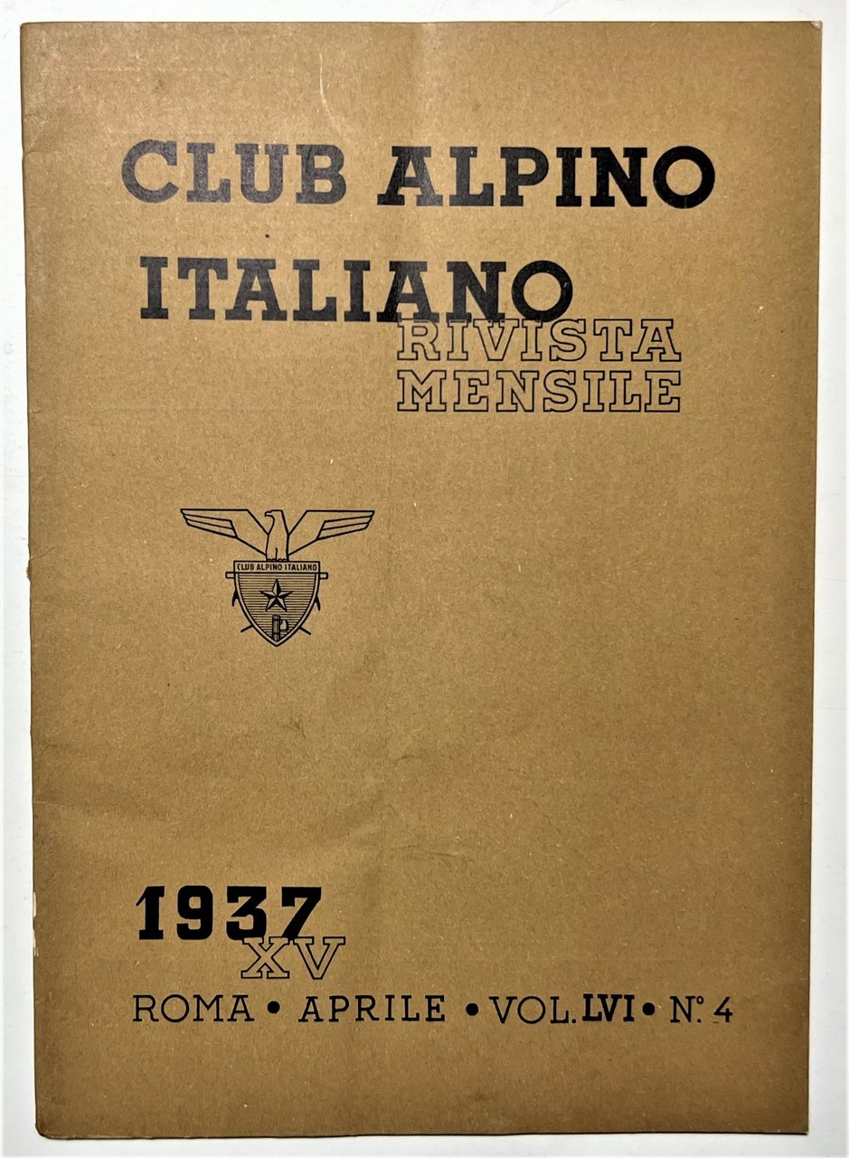 Rivista Mensile - Club Alpino Italiano N. 4 - 1937