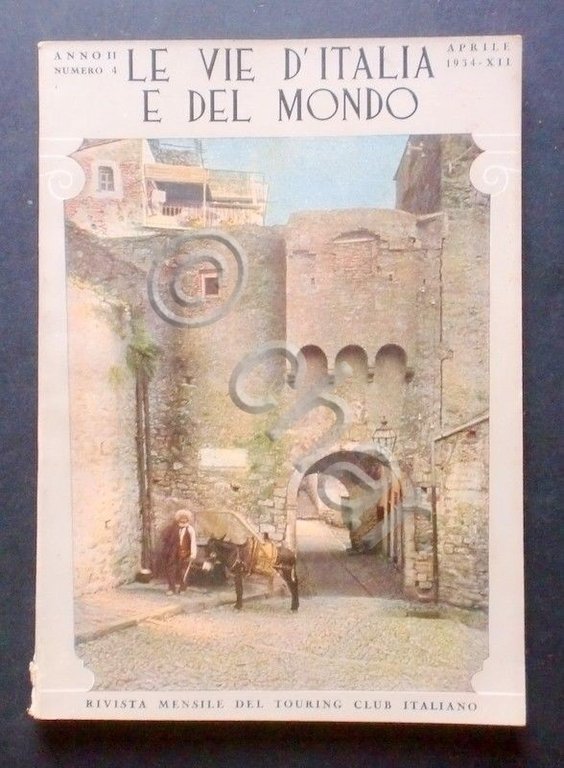 Rivista Mensile T. C. I - Le Vie d'Italia e …