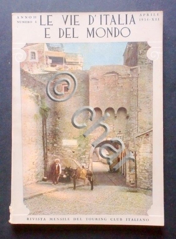 Rivista Mensile T. C. I - Le Vie d'Italia e …