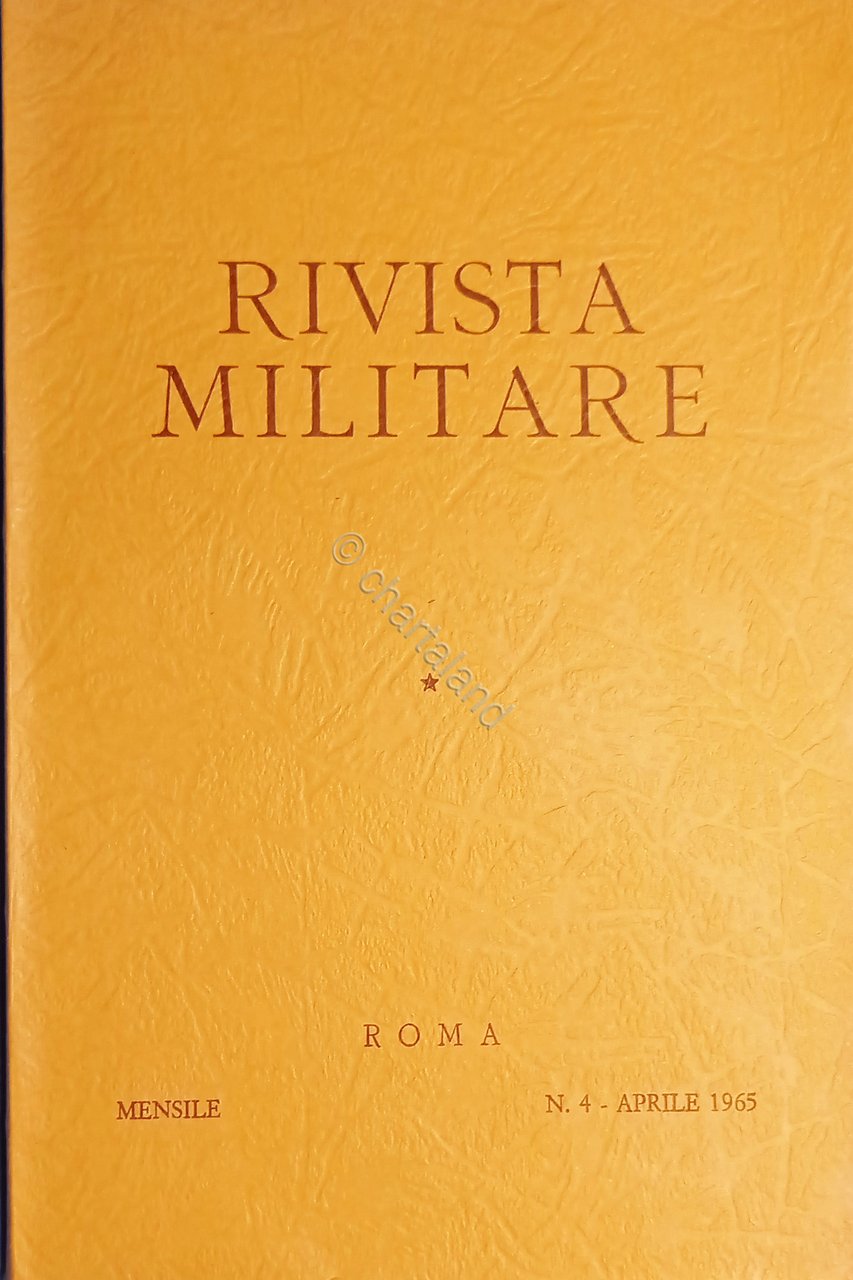 Rivista Militare - Anno XXI - N. 4 - Aprile …