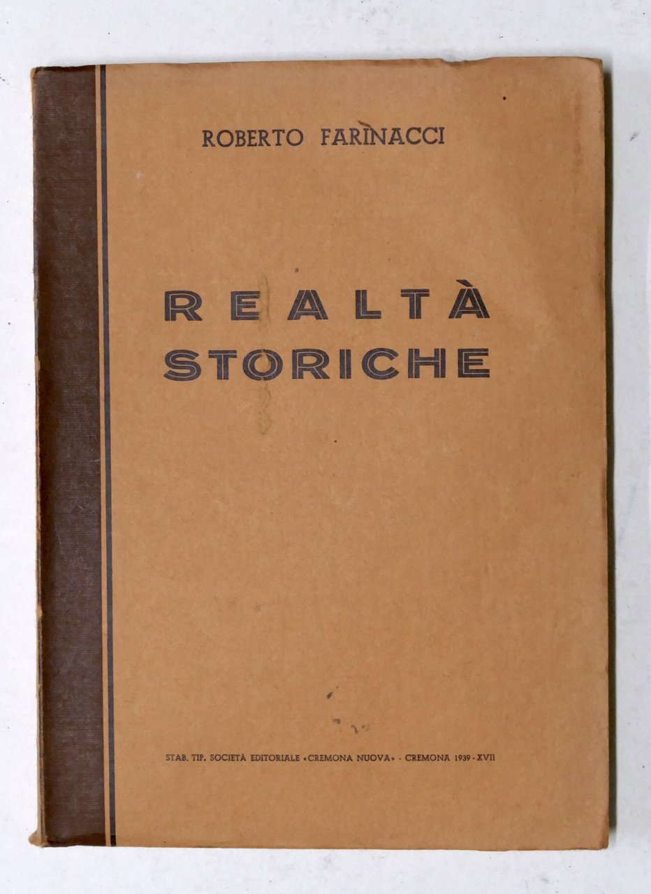 Roberto Farinacci - Realtà Storiche - 1^ ed. 1939