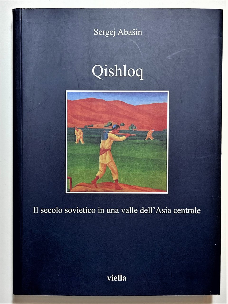 S. Abasin - Qishloq: Il Secolo Sovietico in una Valle …