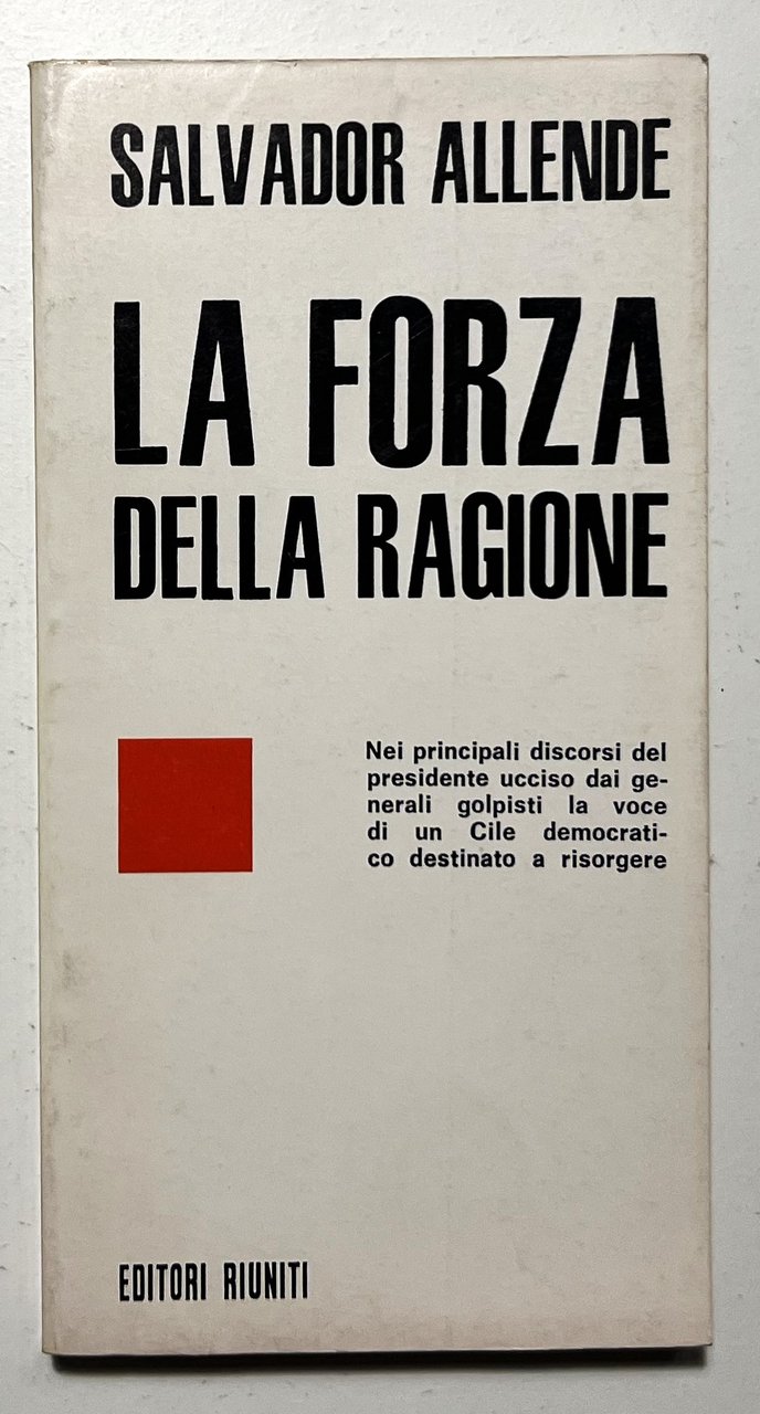 S. Allende - La forza della ragione - ed. 1973